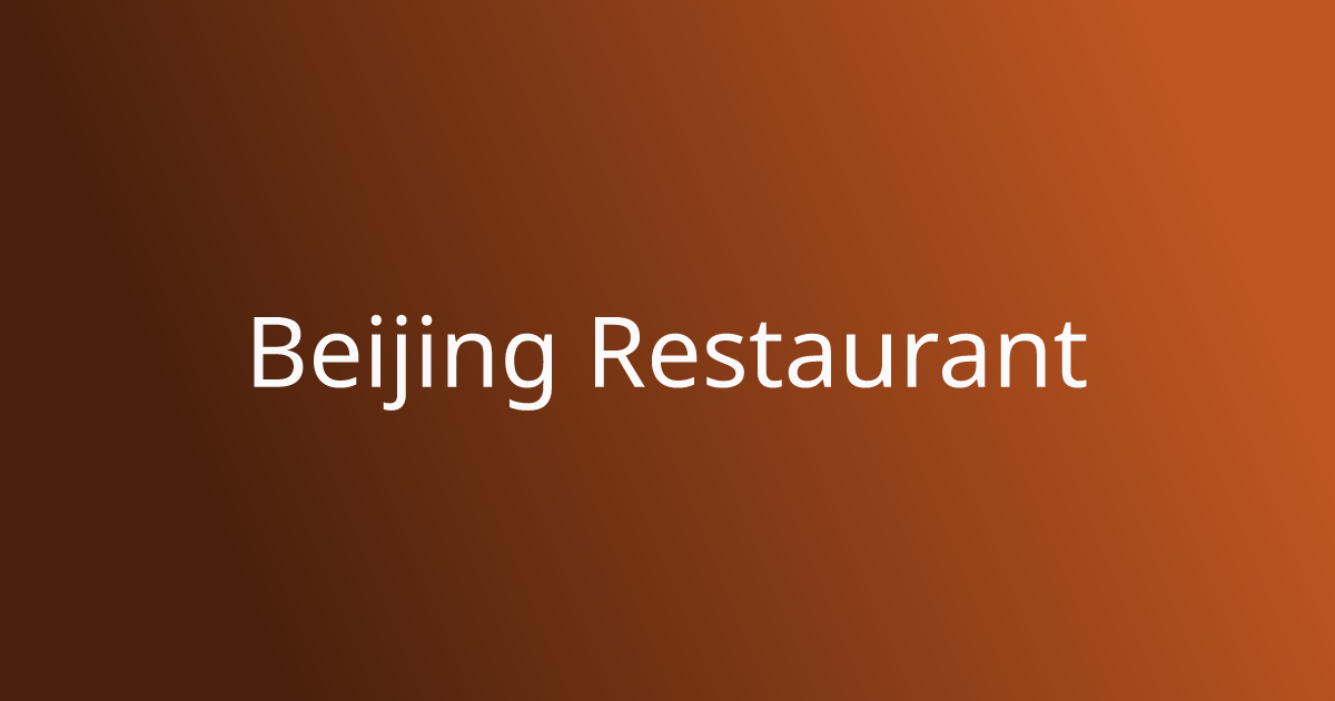 Order Authentic Chinese Online | Beijing Restaurant - Pickup or ...